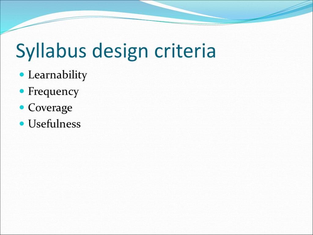 Syllabus design criteria Learnability Frequency Coverage Usefulness